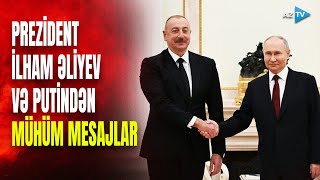 Prezident İlham Əliyev Putinlə birlikdə mühüm tədbirdə - Liderlər Moskvadan açıqlamalar verir