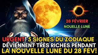 Selon Nostradamus, ces 5 signes deviendront très riches lors de la nouvelle lune du 28 février!