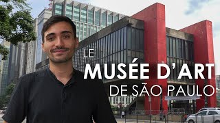Le Musée d'Art de São Paulo (MASP)