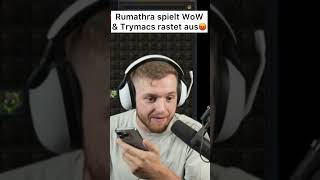 Ausraster weil Rumathra WoW spielt😡