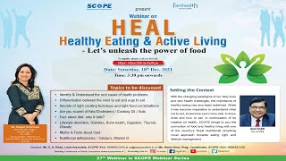 Webinar on HEAL - Healthy Eating and Active Living - Lets unleash the Power of Food