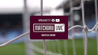 ASTON VILLA v LEICESTER CITY | MATCHDAY LIVE