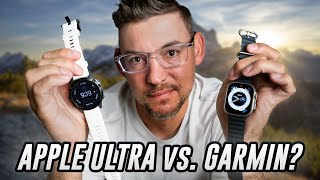 APPLE WATCH ULTRA vs. GARMIN FENIX - Why I switched SMART/GPS Watches...again.