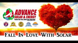 Advance Solar \u0026 Energy - Fall In Love With Solar