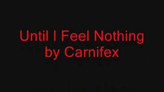 Carnifex - Until I Feel Nothing [With Lyrics]