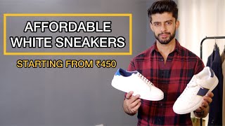 AFFORDABLE WHITE SNEAKERS FOR MEN FROM 450 INR  | SNEAKERS FOR MEN INDIA | SNEAKER HAUL