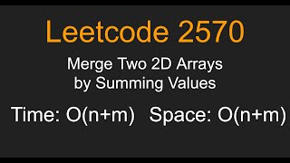 Merge Two 2D Arrays by Summing Values - Leetcode 2570 - Python