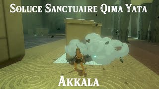 ZELDA TotK - Soluce Qima Yata  / 7ème Sanctuaire d'Akkala