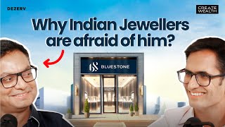 Why are Indians choosing BlueStone over their family jeweller? | ₹8000 Crore strategy revealed!