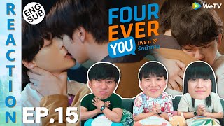 (ENG SUB) [REACTION] Fourever You เพราะรักนำทาง | EP.15 | IPOND TV