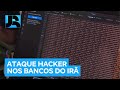 Banco Central do Irã e outras unidades bancárias são alvos de ataque hacker