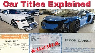 Car Titles Explained ( Salvage  Rebuilt  Flood  Theft  Lost  Bonded Export Junk