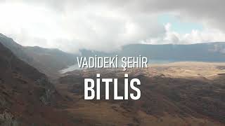 Vadideki Şehir Bitlis (belgesel@2022) yönetmen Onur Uçak