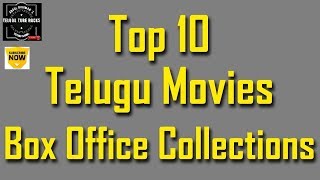 Tollywood Top10 Blockbuster Collections List | TeluguTubeRocks