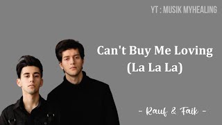 RAUF & FAIK - Can't Buy Me Loving (La La La) Lyrics Indonesian Translite | MUSIK MYHEALING