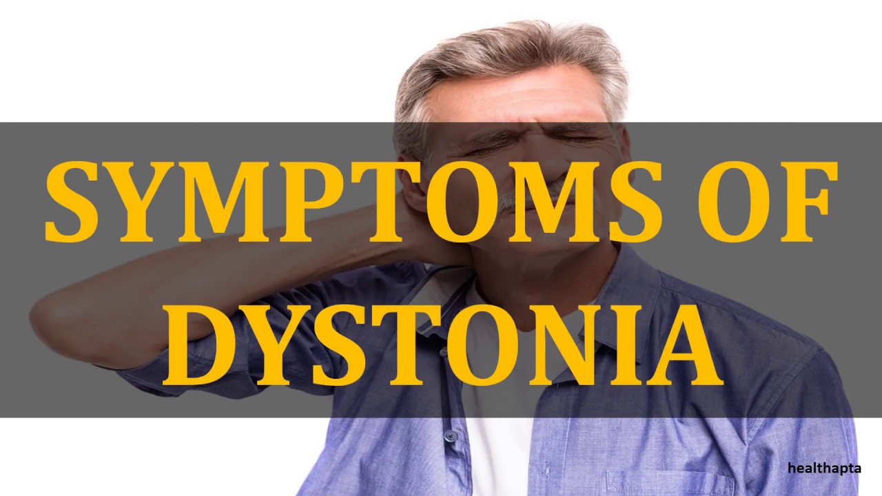 SYMPTOMS OF DYSTONIA - YouTube