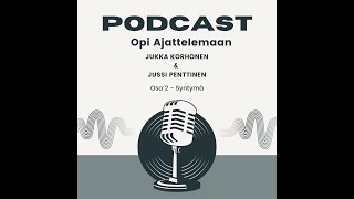 Opi Ajattelemaan podcast sarja osa 2: 'Syntymä'