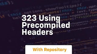 323 using precompiled headers