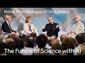 The Future of Science With AI | Nobel Prize Dialogue London 2026