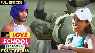 MTV Love School | S04 | Full Episode 18 | Mukkta takes a drastic step!