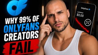 Why 99% of OnlyFans Creators Stay Broke