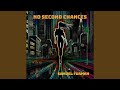 No Second Chances