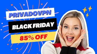 86% OFF PrivadoVPN Black Friday Sale 2024