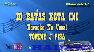 Karaoke Kenangan  Di Batas Kota Ini   Tommy J Pisa  Keyboard Cover Tanpa Vokal