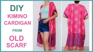 Reuse Old Scarf | DIY Kimono Cardigan | Sewing Tutorial