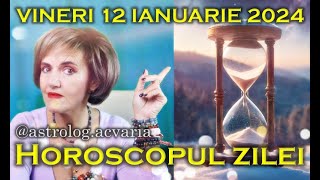 HEI RUP, TOT INAINTE! ⭐🌙 HOROSCOPUL DE VINERI 12 IANUARIE 2024 cu astrolog Acvaria