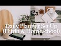 Daily Planner Set Up (Hifdh and Unschool) and Chat with My 12 Year Old Daughter