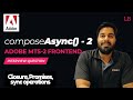 ComposeAsync2 | Adobe MTS2 frontend interview question