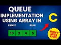 Queue implementation using array in C 
