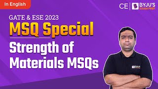 Strength of Materials (SOM) MSQs in Civil Engineering (CE) | GATE 2023 Exam Preparation| BYJU'S GATE