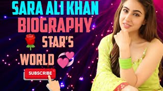 Sara Ali Khan Biography ll 🌹 Star's World 💞 ll India's Young Actress