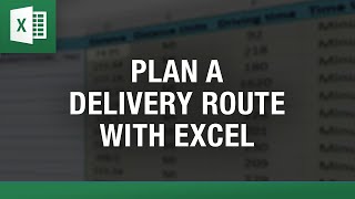 Ways to Plan a Delivery Route with Excel