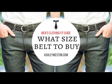 What Size Belt To Buy - Men's Clothing Fit Guide What Size Belt To Buy - Men's Clothing Fit Guide
