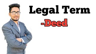 what is deed, deed legal term, legal term deed, #law_with_twins ,#legalterms #deed,#sale_dees