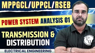 POWER SYSTEM ANALYSIS 01 | Transmission And Distribution |  Electrical Engineering