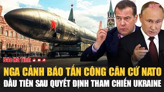 Tâm điểm quốc tế 28/11: Nga cảnh báo tấn công căn cứ NATO đầu tiên sau quyết định tham chiến Ukraine