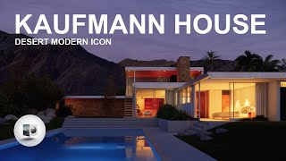Inside the Kaufmann House: How It Became the Desert Modern Icon in Palm Springs and the World