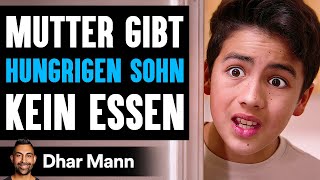 Mutter Gibt HUNGRIGEN SOHN Kein Essen | Dhar Mann Studios