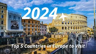 Top 5 European Countries You Must Visit 2024 !