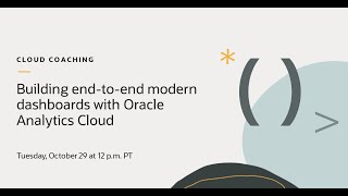 Building End-to-End Modern Dashboards with Oracle Analytics Cloud