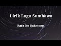 LIRIK LAGU SUMBAWA - RARA NO BAKETONG (YAYAN)