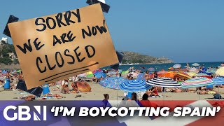 'I'm boycotting Spain!' Britons say they 'will never go back' to holiday hotspot