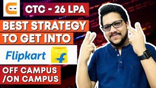 Best Strategy To Get Into Flipkart Off Campus/ On Campus As Software Engineer