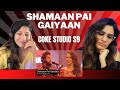 SHAMAAN PAI GAIYAAN (@cokestudio Season 9) REACTION! || Rachel Viccaji & Kashif Ali