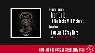 Iron Chic - A Headache With Pictures (Official Audio)