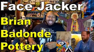 Face Jacker Brian Badonde Pottery - Full Reaction